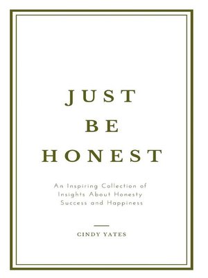 cover image of Just Be Honest